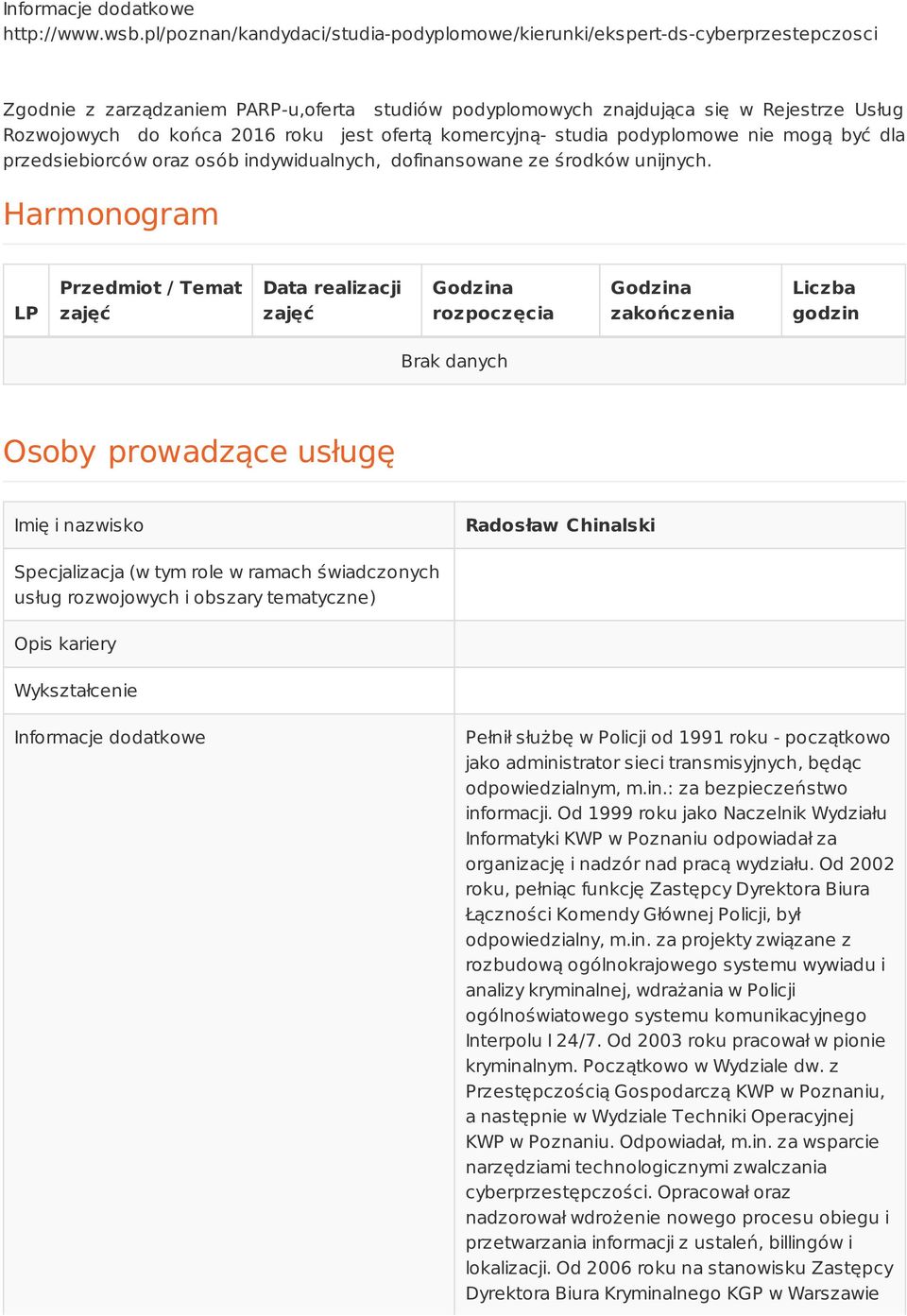 roku jest ofertą komercyjną- studia podyplomowe nie mogą być dla przedsiebiorców oraz osób indywidualnych, dofinansowane ze środków unijnych.