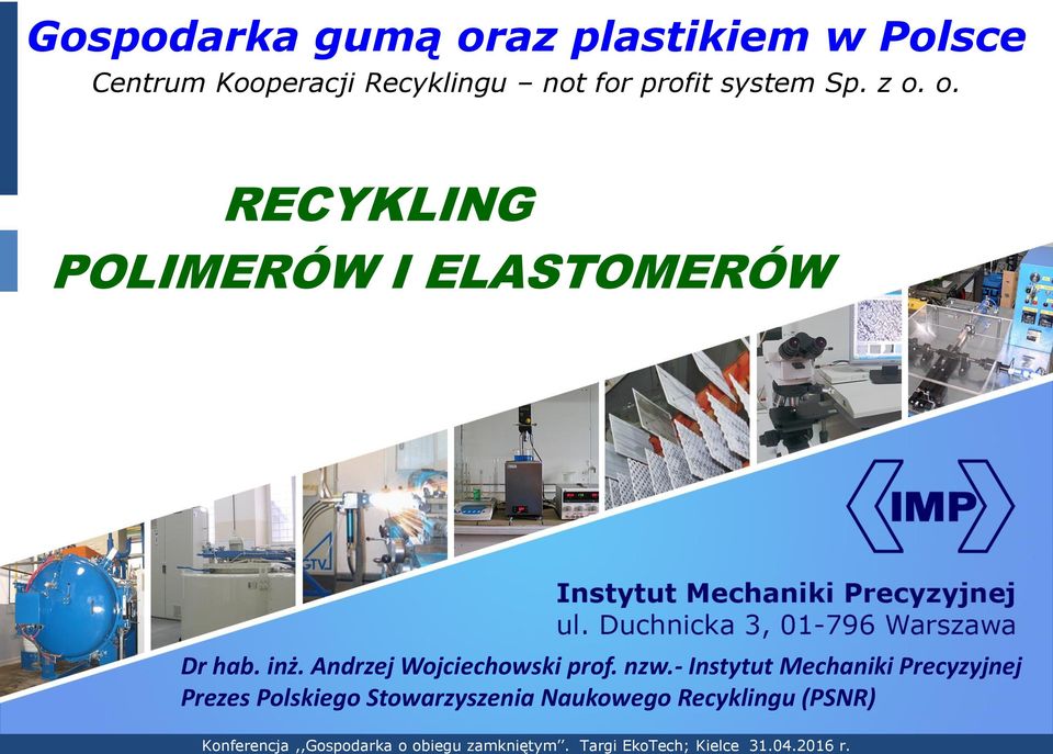 o. RECYKLING POLIMERÓW I ELASTOMERÓW Dr hab. inż.