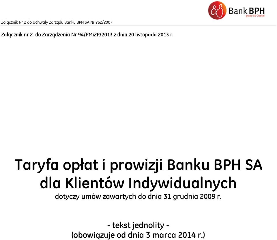 Taryfa opłat i prowizji Banku BPH SA dla Klientów Indywidualnych dotyczy