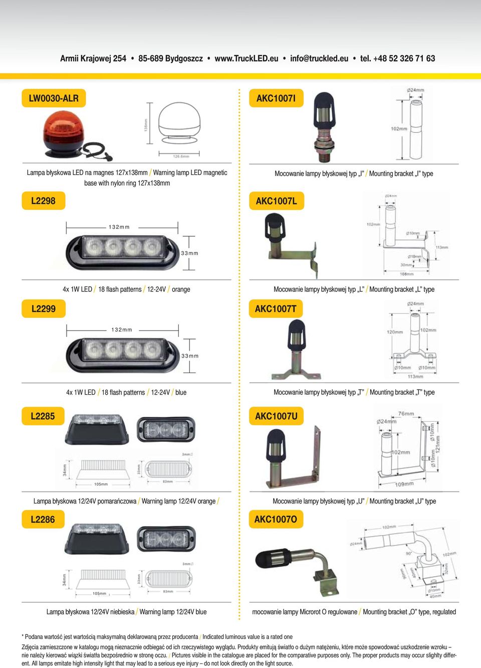 lampy błyskowej typ T / Mounting bracket T type L2285 AKC1007U 105mm Lampa błyskowa 12/24V pomarańczowa / Warning lamp 12/24V orange / L2286 Mocowanie lampy błyskowej typ U / Mounting bracket U type