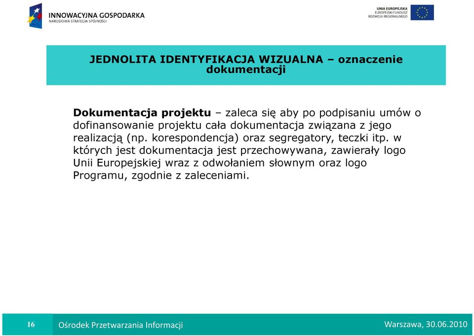 korespondencja) oraz segregatory, teczki itp.