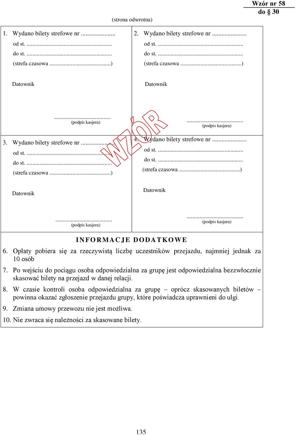 Opłaty pobiera się za rzeczywistą liczbę uczestników przejazdu, najmniej jednak za 10 osób 7.