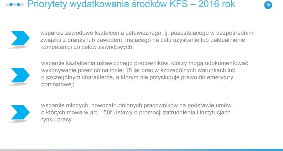 kształcenia ustawicznego pracowników, którzy mogą udokumentować wykonywanie przez co najmniej 15 lat prac w szczególnych warunkach lub o szczególnym