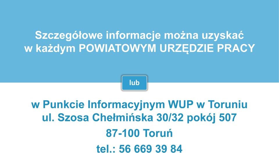 Informacyjnym WUP w Toruniu ul.