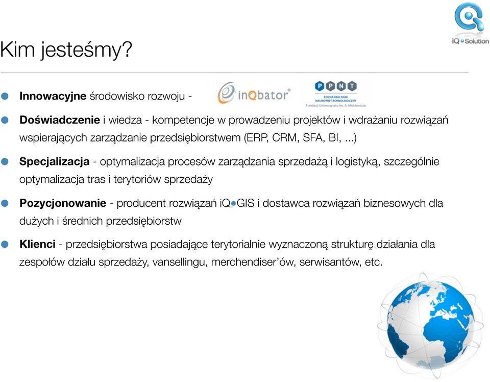 przedsiębiorstwem (ERP, CRM, SFA, BI,.