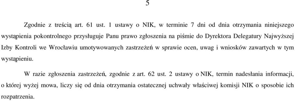 do Dyrektora Delegatury NajwyŜszej Izby Kontroli we Wrocławiu umotywowanych zastrzeŝeń w sprawie ocen, uwag i wniosków zawartych w