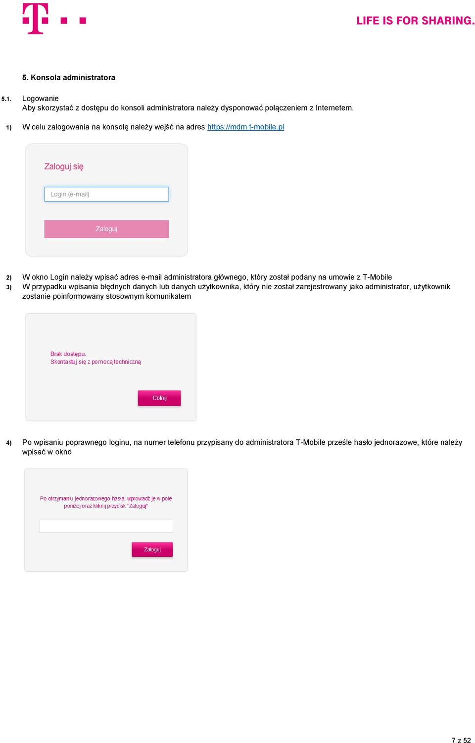 pl 2) W okno Login należy wpisać adres e-mail administratora głównego, który został podany na umowie z T-Mobile 3) W przypadku wpisania błędnych danych lub