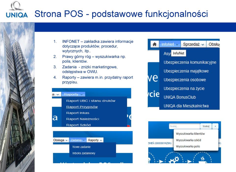 wytycznych, itp.. 2. Prawy górny róg wyszukiwarka np. polis, klientów.