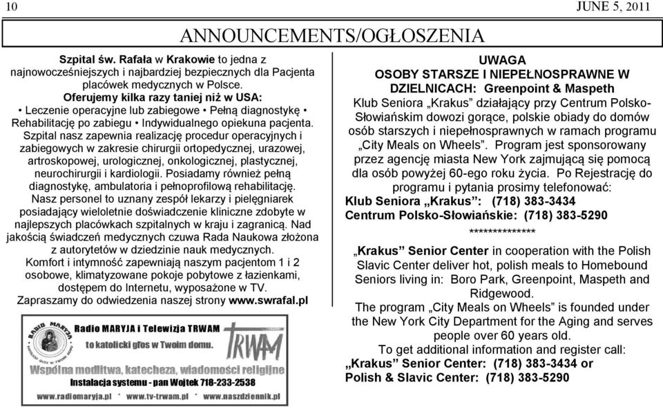 Szpital nasz zapewnia realizację procedur operacyjnych i zabiegowych w zakresie chirurgii ortopedycznej, urazowej, artroskopowej, urologicznej, onkologicznej, plastycznej, neurochirurgii i