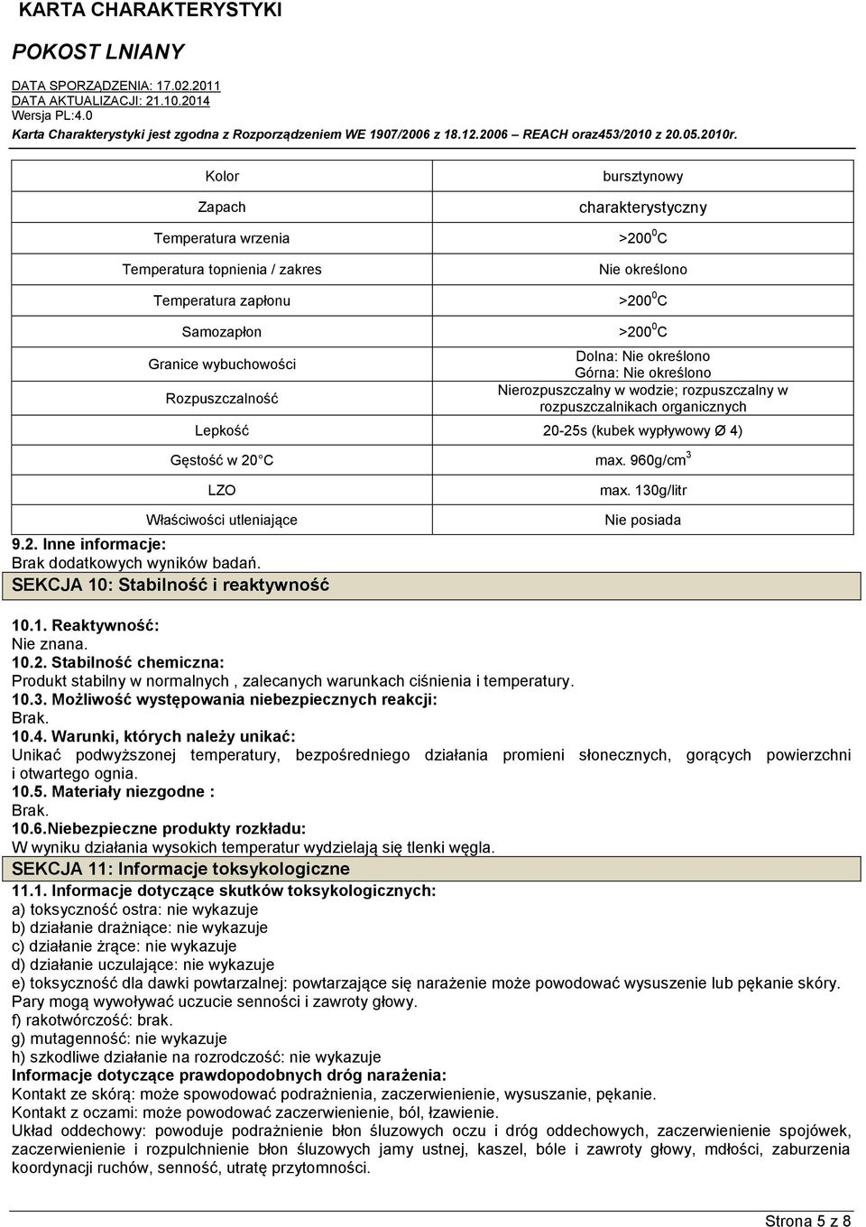 960g/cm 3 LZO Właściwości utleniające 9.2. Inne informacje: Brak dodatkowych wyników badań. SEKCJA 10: Stabilność i reaktywność max. 130g/litr Nie posiada 10.1. Reaktywność: Nie znana. 10.2. Stabilność chemiczna: Produkt stabilny w normalnych, zalecanych warunkach ciśnienia i temperatury.