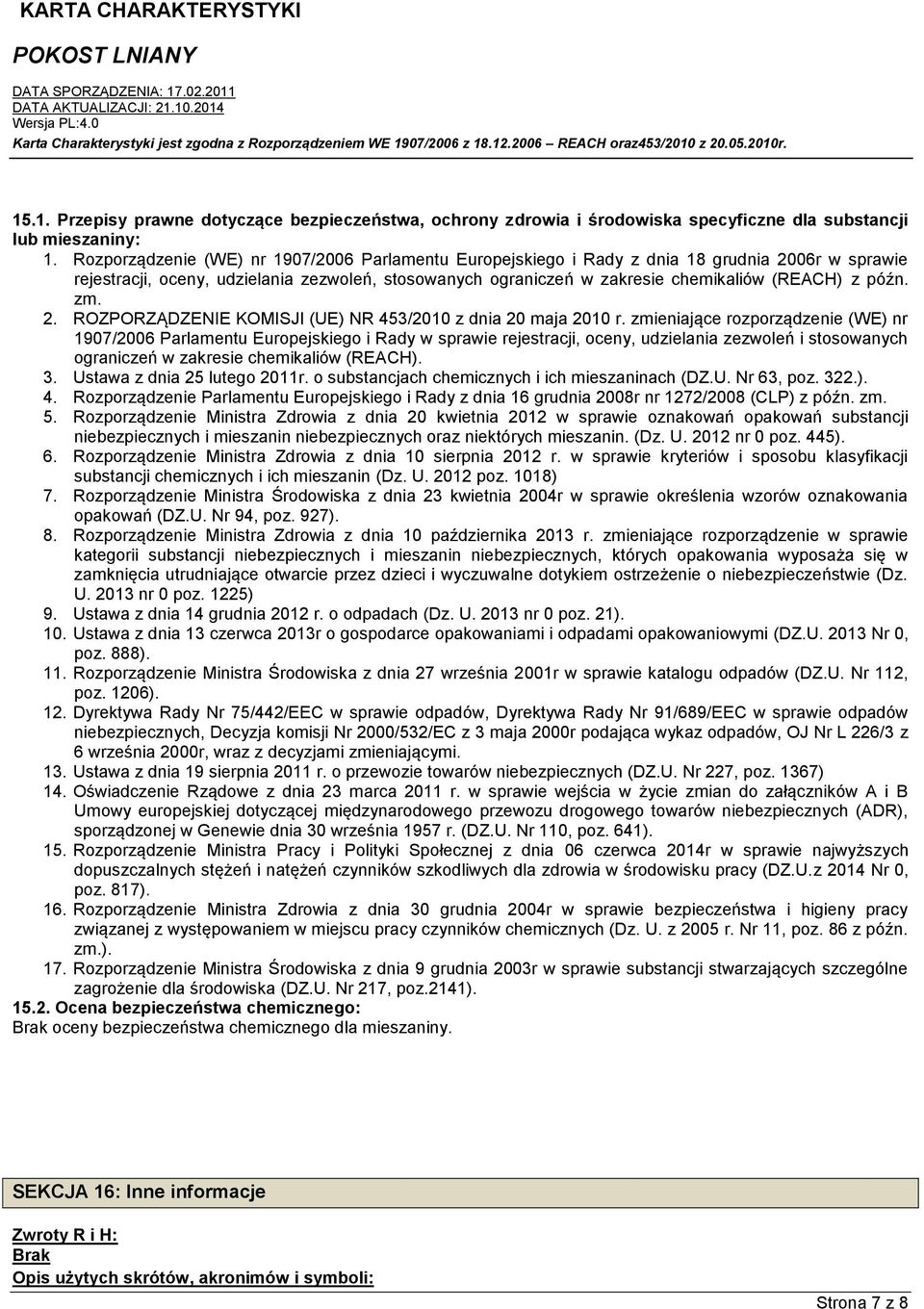 późn. zm. 2. ROZPORZĄDZENIE KOMISJI (UE) NR 453/2010 z dnia 20 maja 2010 r.