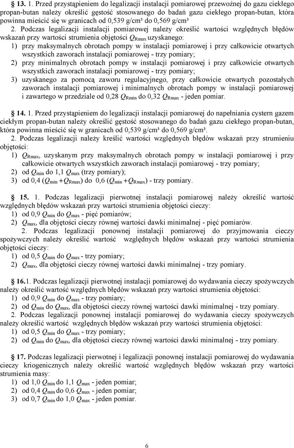 granicach od 0,539 g/cm³ do 0,569 g/cm³ 2.