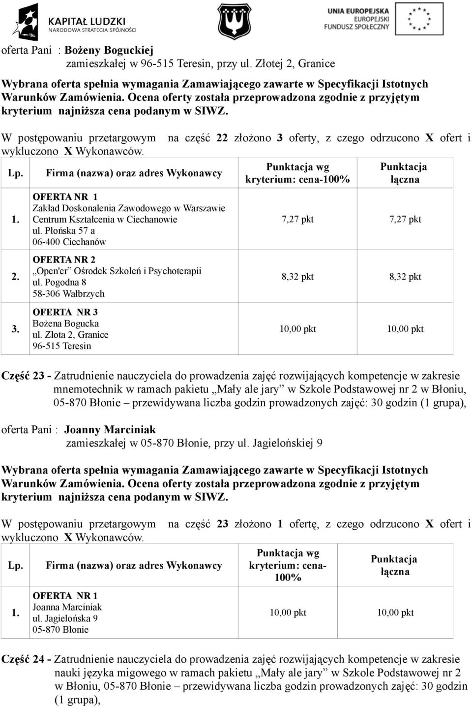 Podstawowej nr 2 w Błoniu, przewidywana liczba godzin prowadzonych zajęć: 30 godzin (1 grupa), oferta Pani : Joanny Marciniak zamieszkałej w, przy ul.