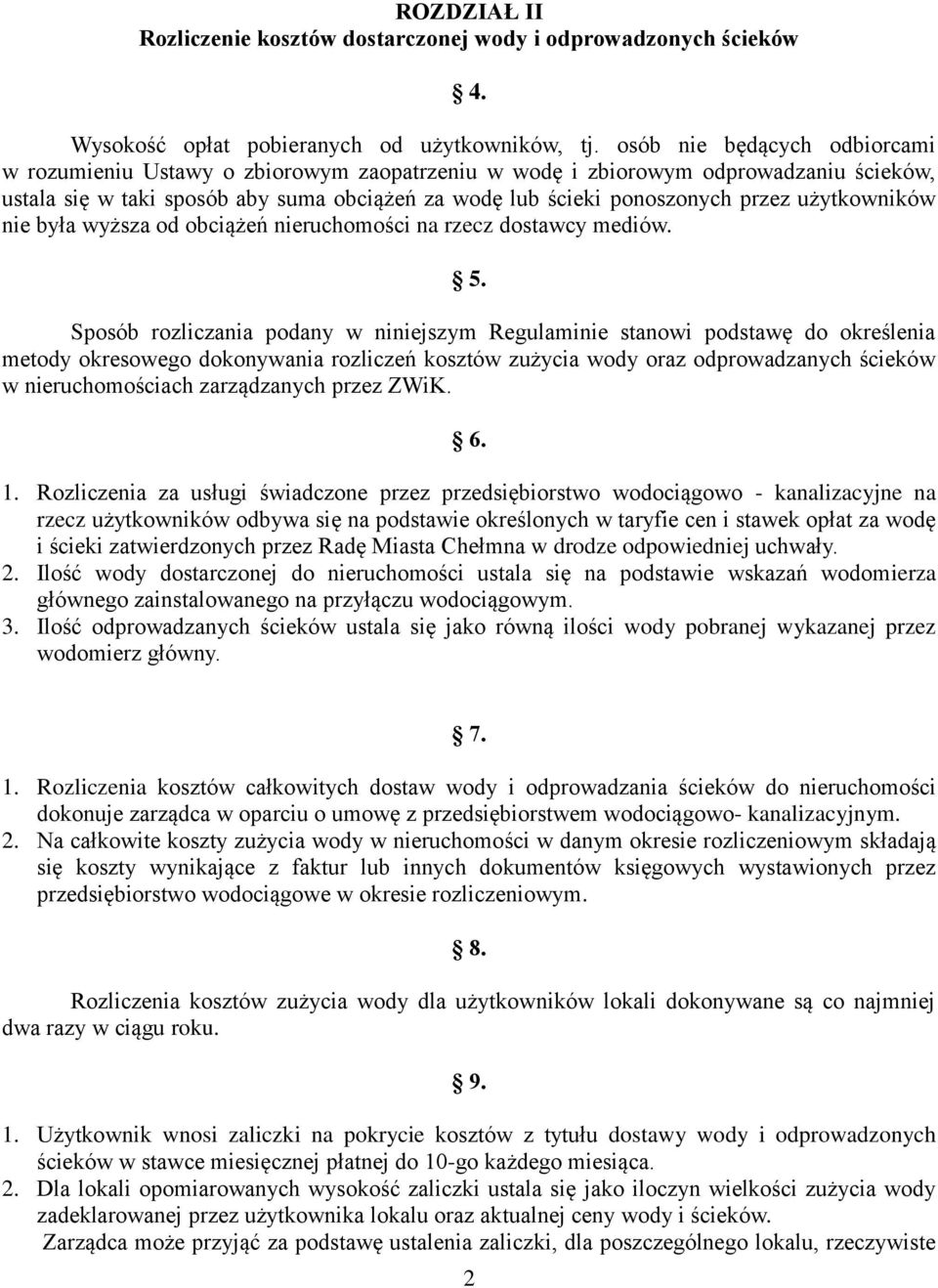 użytkowników nie była wyższa od obciążeń nieruchomości na rzecz dostawcy mediów. 5.