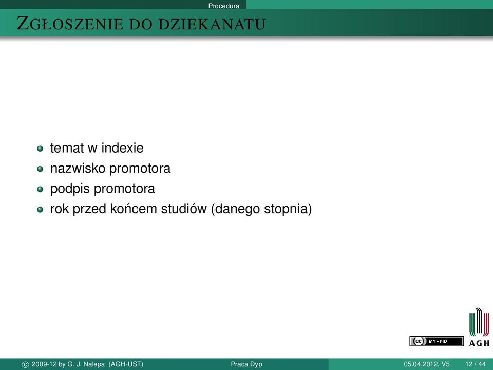 przed końcem studiów (danego stopnia) c 2009-12