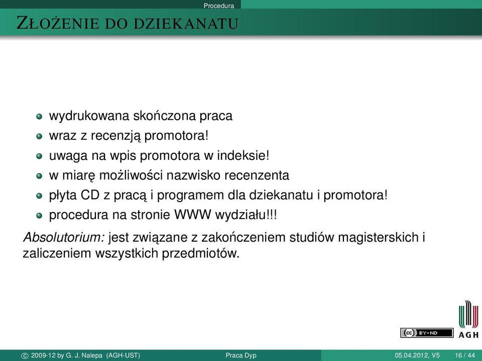 w miarę możliwości nazwisko recenzenta płyta CD z praca i programem dla dziekanatu i promotora!
