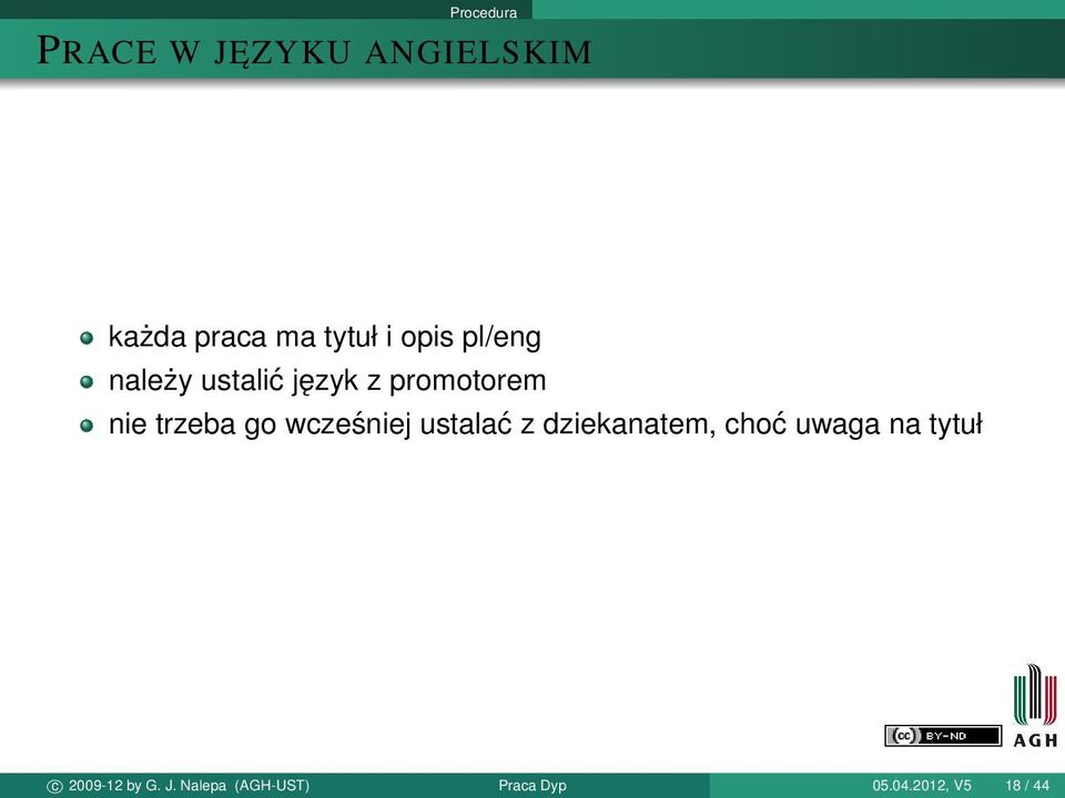 wcześniej ustalać z dziekanatem, choć uwaga na tytuł c