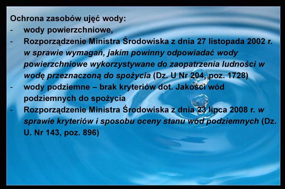 do spożycia (Dz. U Nr 204, poz. 1728) - wody podziemne brak kryteriów dot.