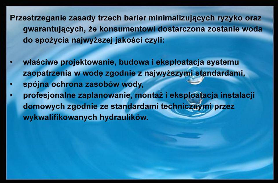 zaopatrzenia w wodę zgodnie z najwyższymi standardami, spójna ochrona zasobów wody, profesjonalne