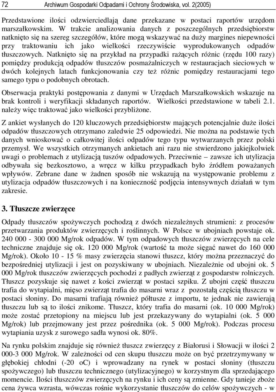 wyprodukowanych odpadów tłuszczowych.