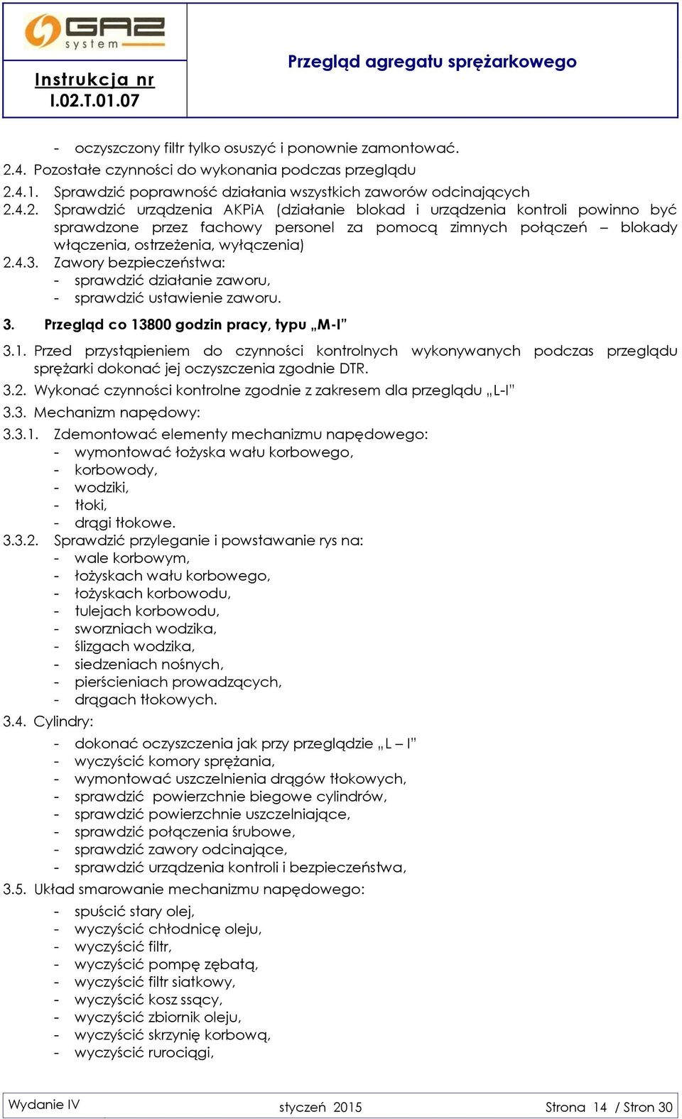4.1. Sprawdzić poprawność działania wszystkich zaworów odcinających 2.
