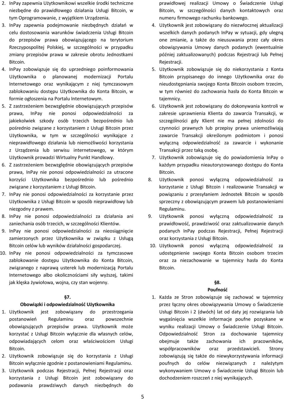 przypadku zmiany przepisów prawa w zakresie obrotu Jednostkami 4.