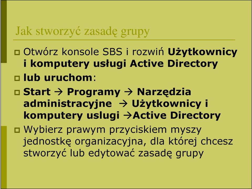 UŜytkownicy i komputery uslugi Active Directory Wybierz prawym przyciskiem