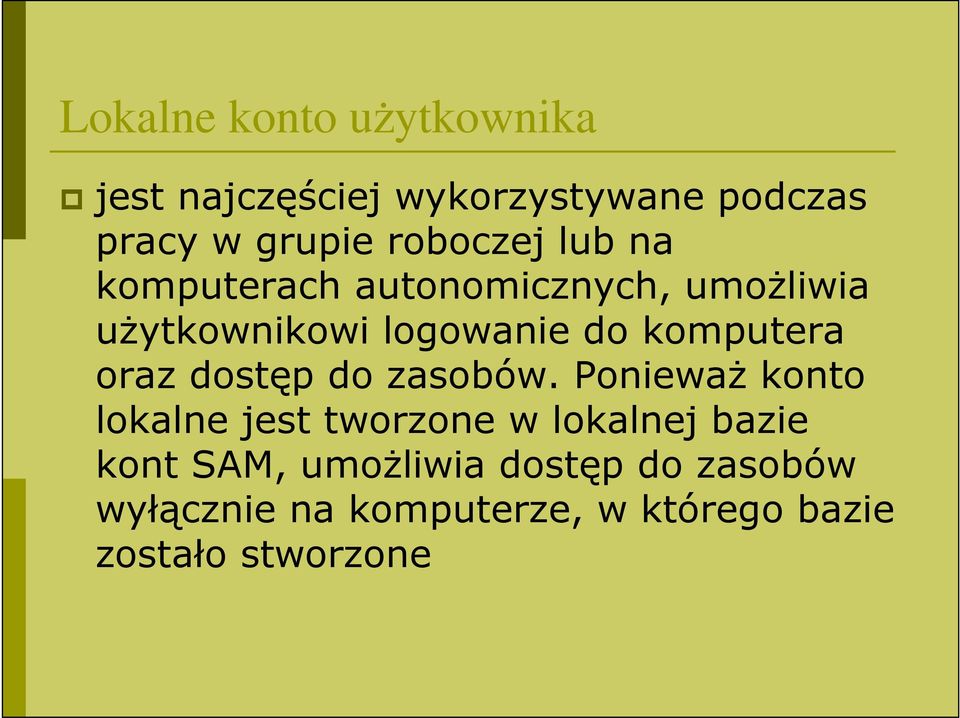 komputera oraz dostęp do zasobów.