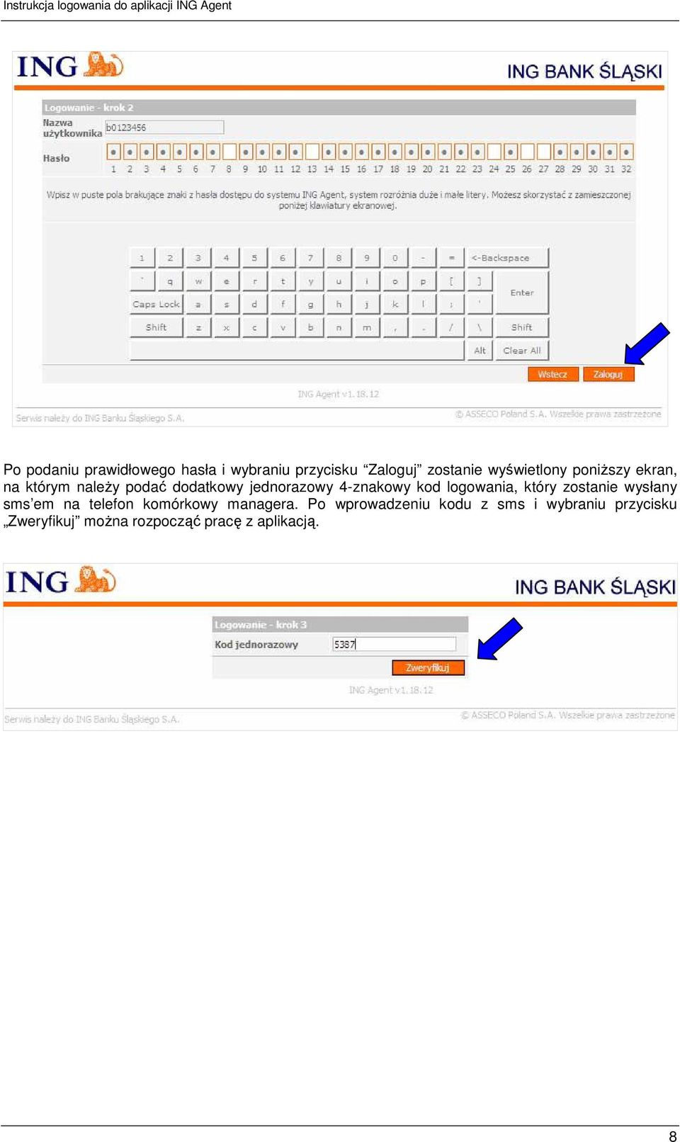 logowania, który zostanie wysłany sms em na telefon komórkowy managera.