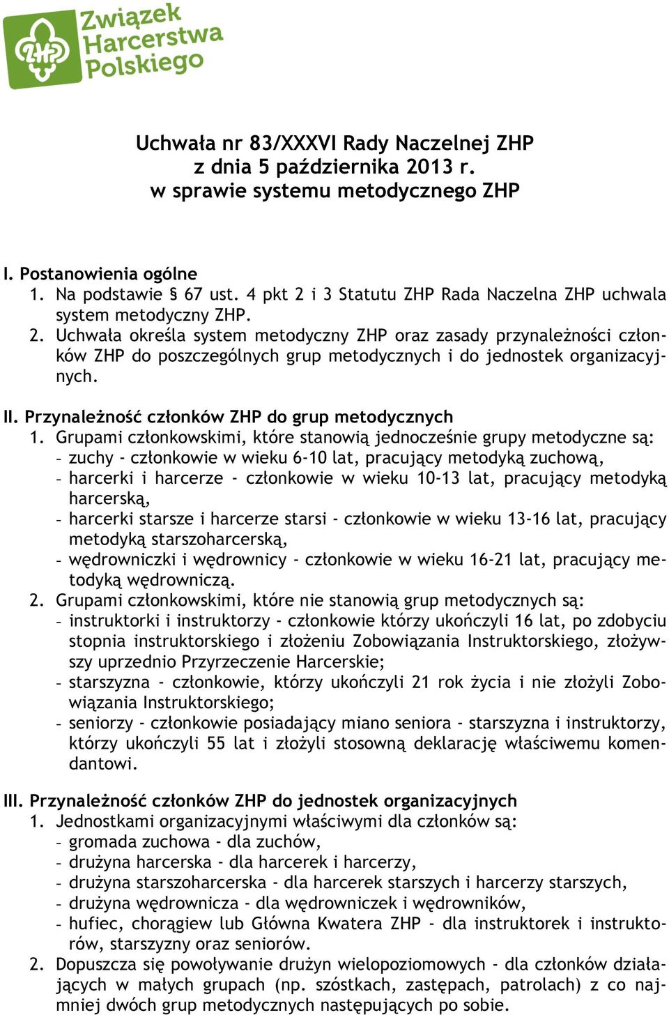 II. Przynależność członków ZHP do grup metodycznych 1.