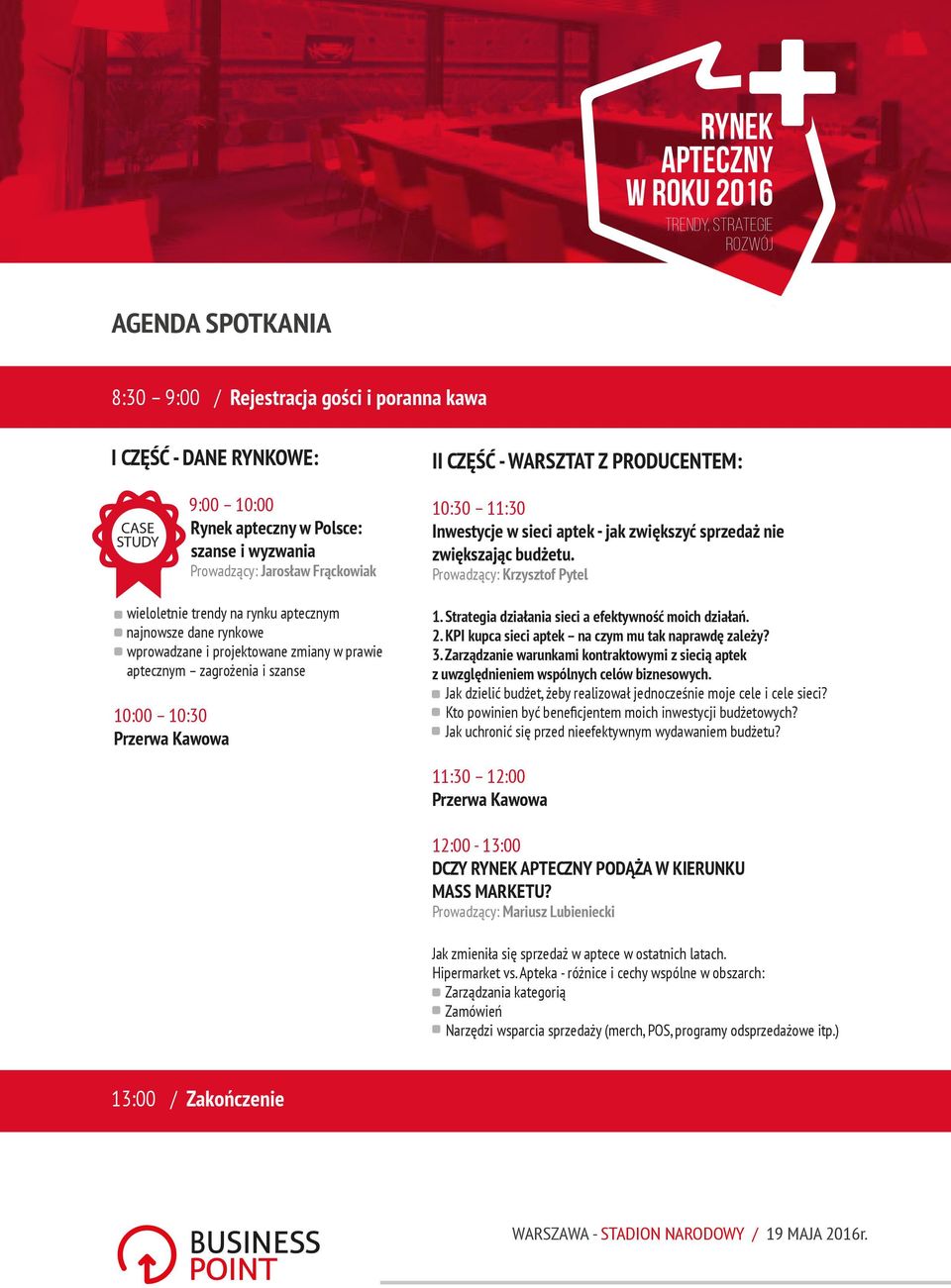 Prowadzący: Krzysztof Pytel wieloletnie trendy na rynku aptecznym najnowsze dane rynkowe wprowadzane i projektowane zmiany w prawie aptecznym zagrożenia i szanse 10:00 10:30 Przerwa Kawowa 1.