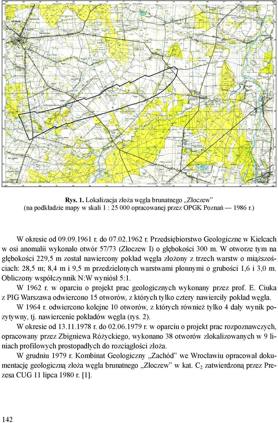 W otworze tym na głębokości 229,5 m został nawiercony pokład węgla złożony z trzech warstw o miąższościach: 28,5 m; 8,4 m i 9,5 m przedzielonych warstwami płonnymi o grubości 1,6 i 3,0 m.