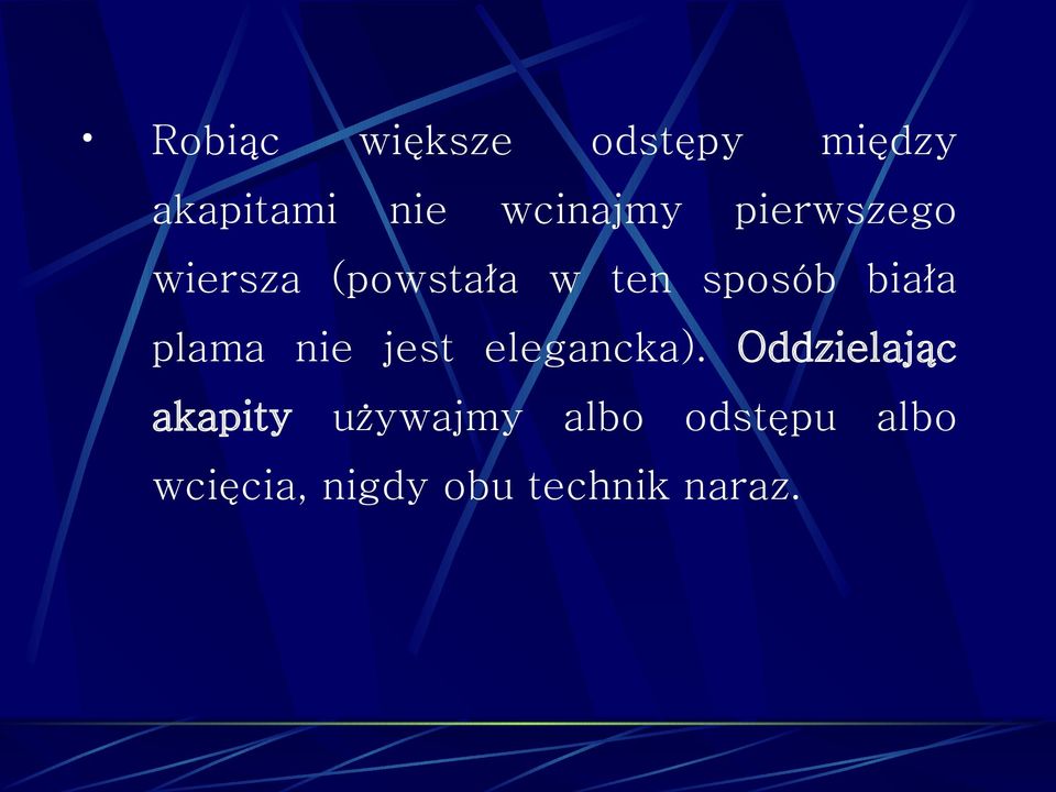 biała plama nie jest elegancka).