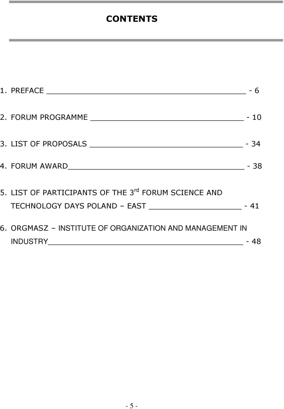 LIST OF PARTICIPANTS OF THE 3 rd FORUM SCIENCE AND TECHNOLOGY