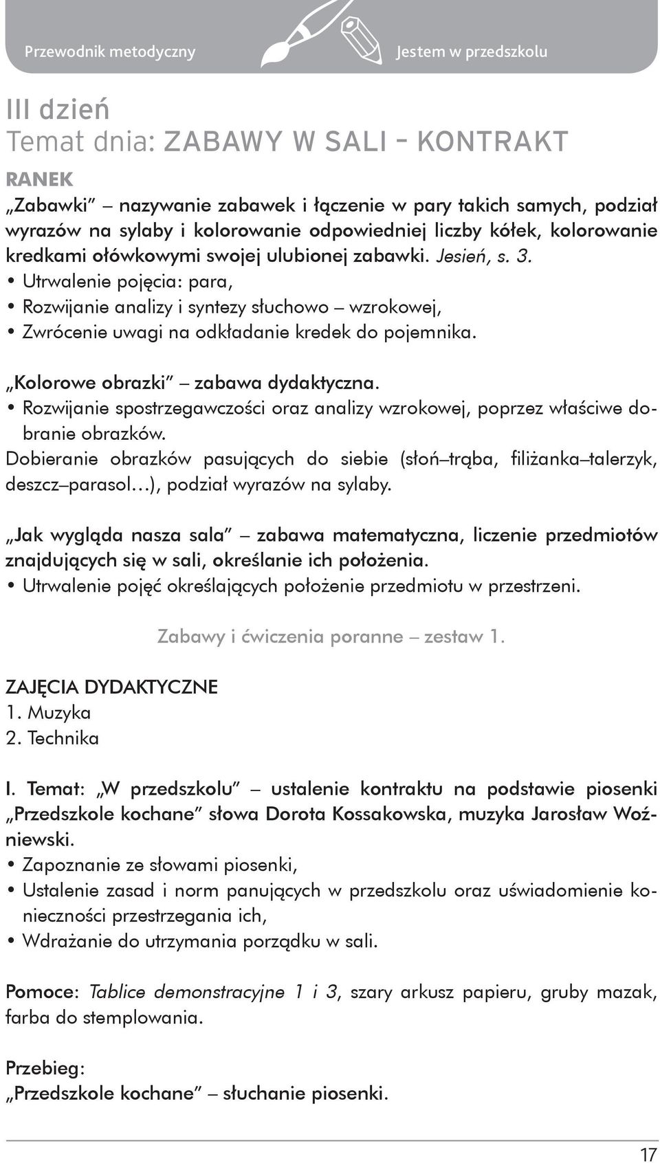 Kolorowe obrazki zabawa dydaktyczna. Rozwijanie spostrzegawczości oraz analizy wzrokowej, poprzez właściwe dobranie obrazków.