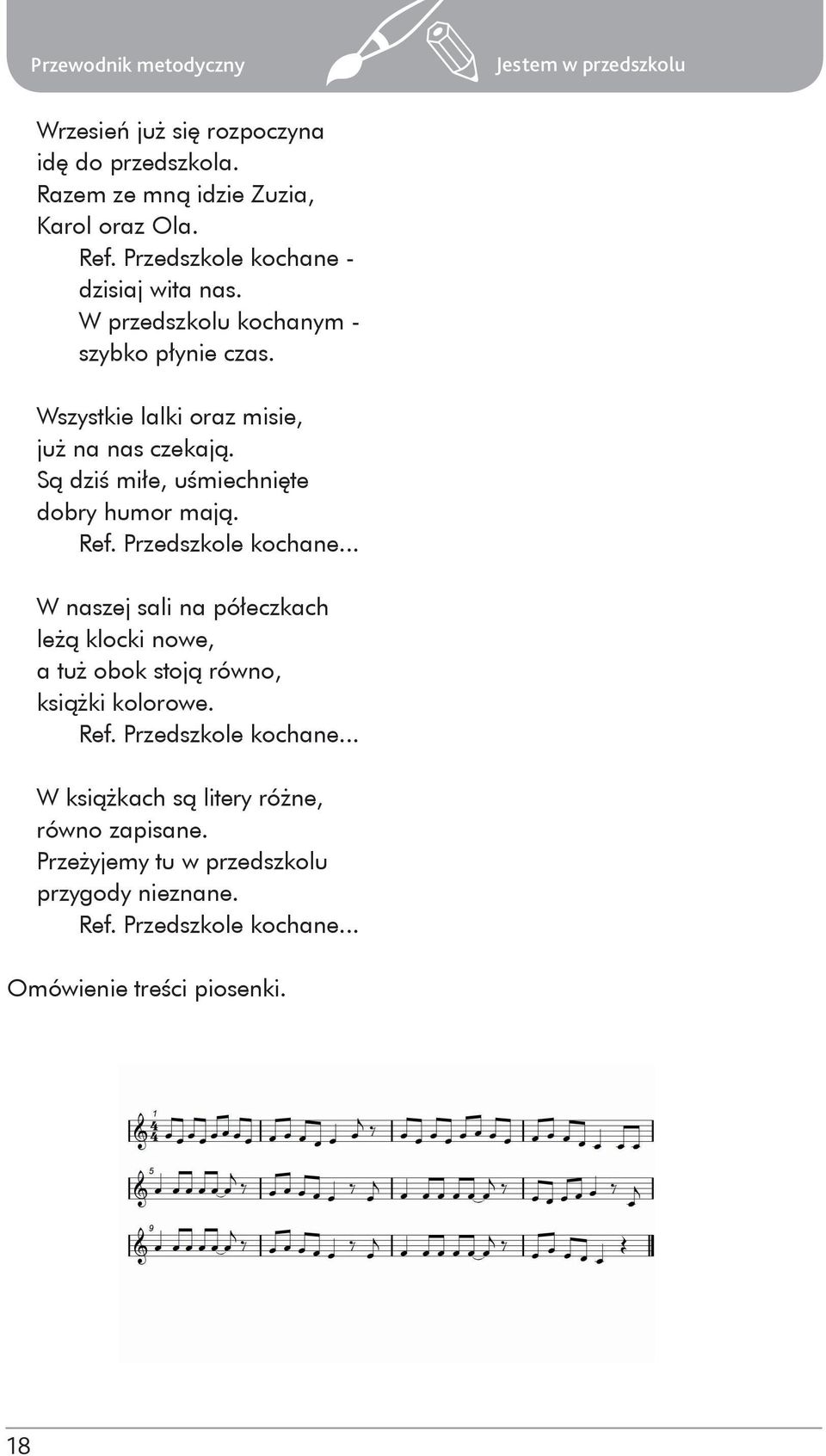 Są dziś miłe, uśmiechnięte dobry humor mają. Ref. Przedszkole kochane.