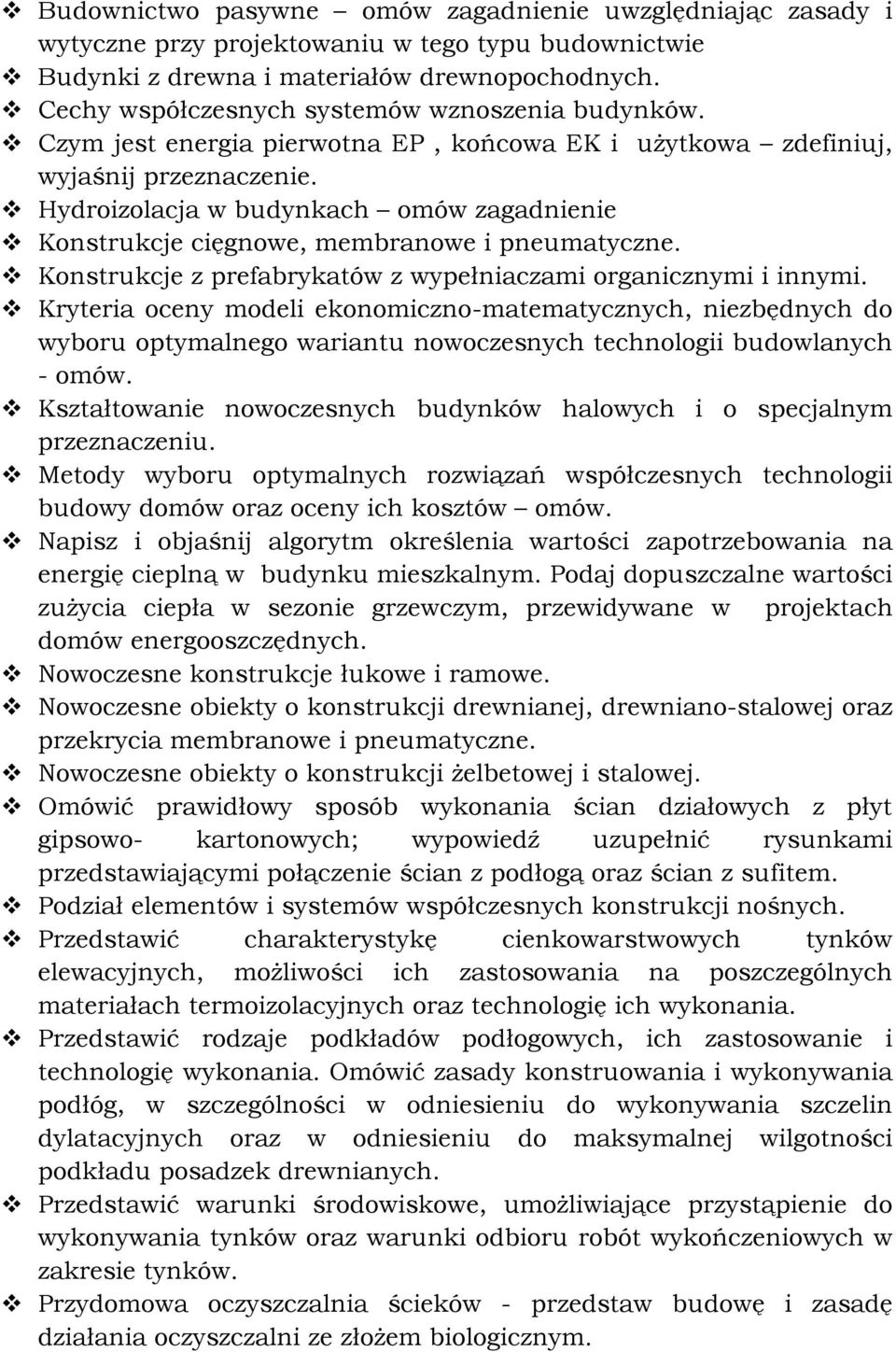 Hydroizolacja w budynkach omów zagadnienie Konstrukcje cięgnowe, membranowe i pneumatyczne. Konstrukcje z prefabrykatów z wypełniaczami organicznymi i innymi.