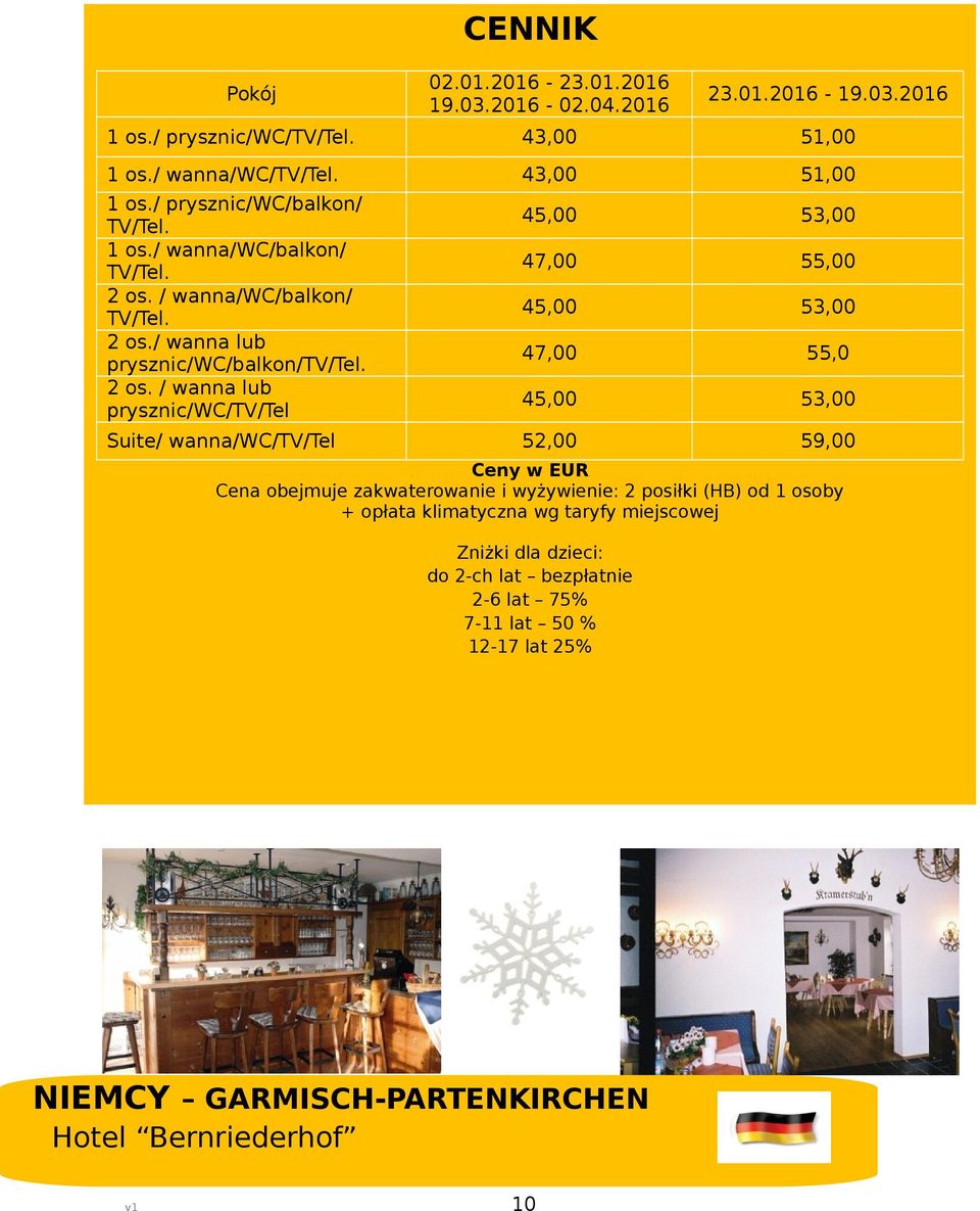 / wanna/wc/balkon/ TV/Tel. 2 os.