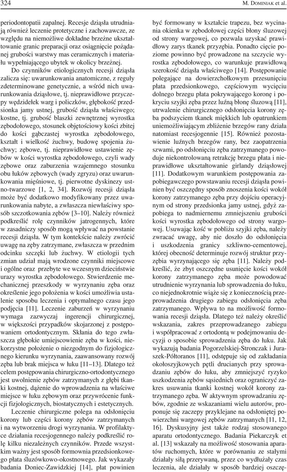 ceramicznych i materia łu wypełniającego ubytek w okolicy brzeżnej.