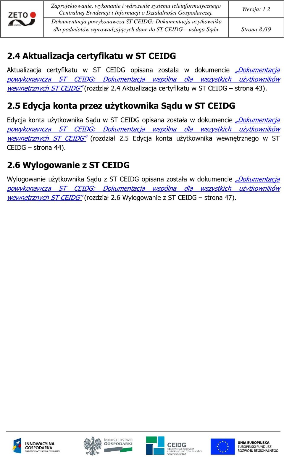 4 Aktualizacja certyfikatu w ST CEIDG strona 43). 2.