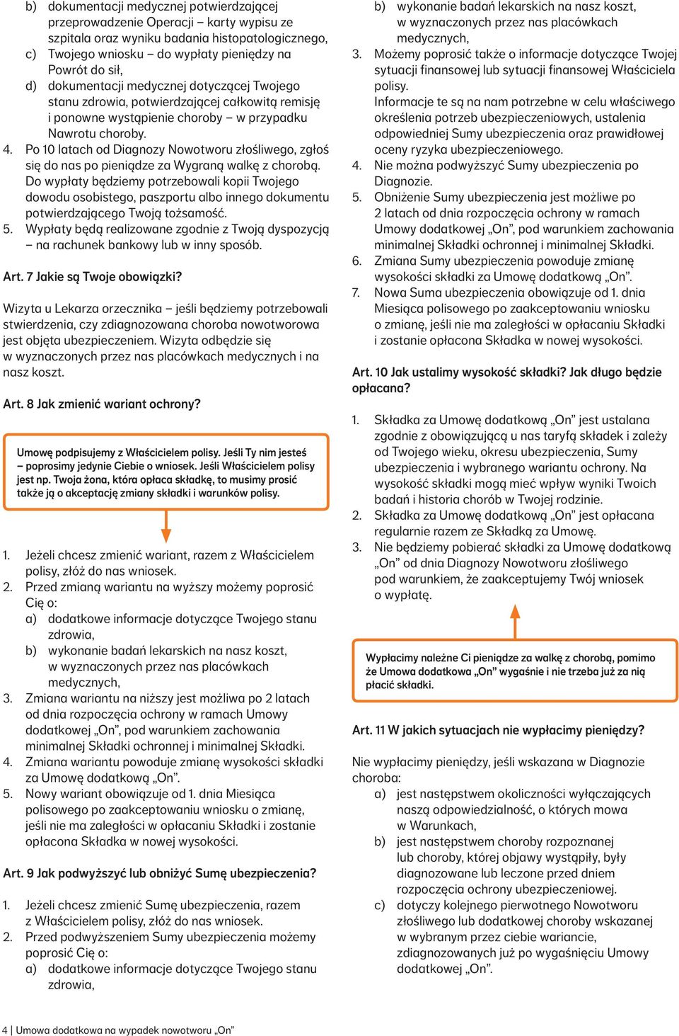 Po 10 latach od Diagnozy Nowotworu złośliwego, zgłoś się do nas po pieniądze za Wygraną walkę z chorobą.