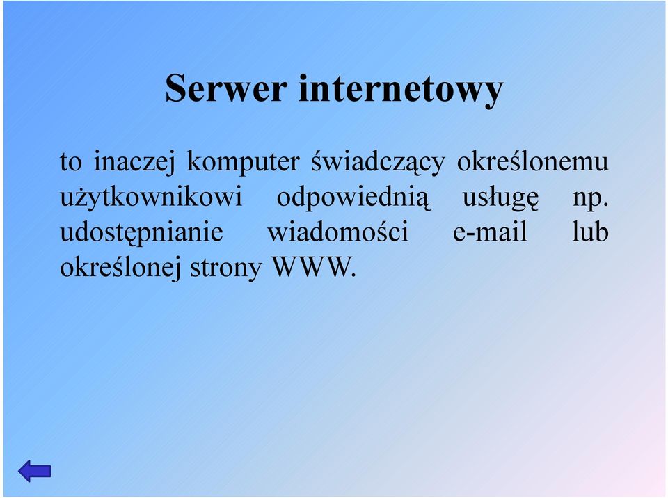 odpowiednią usługę np.