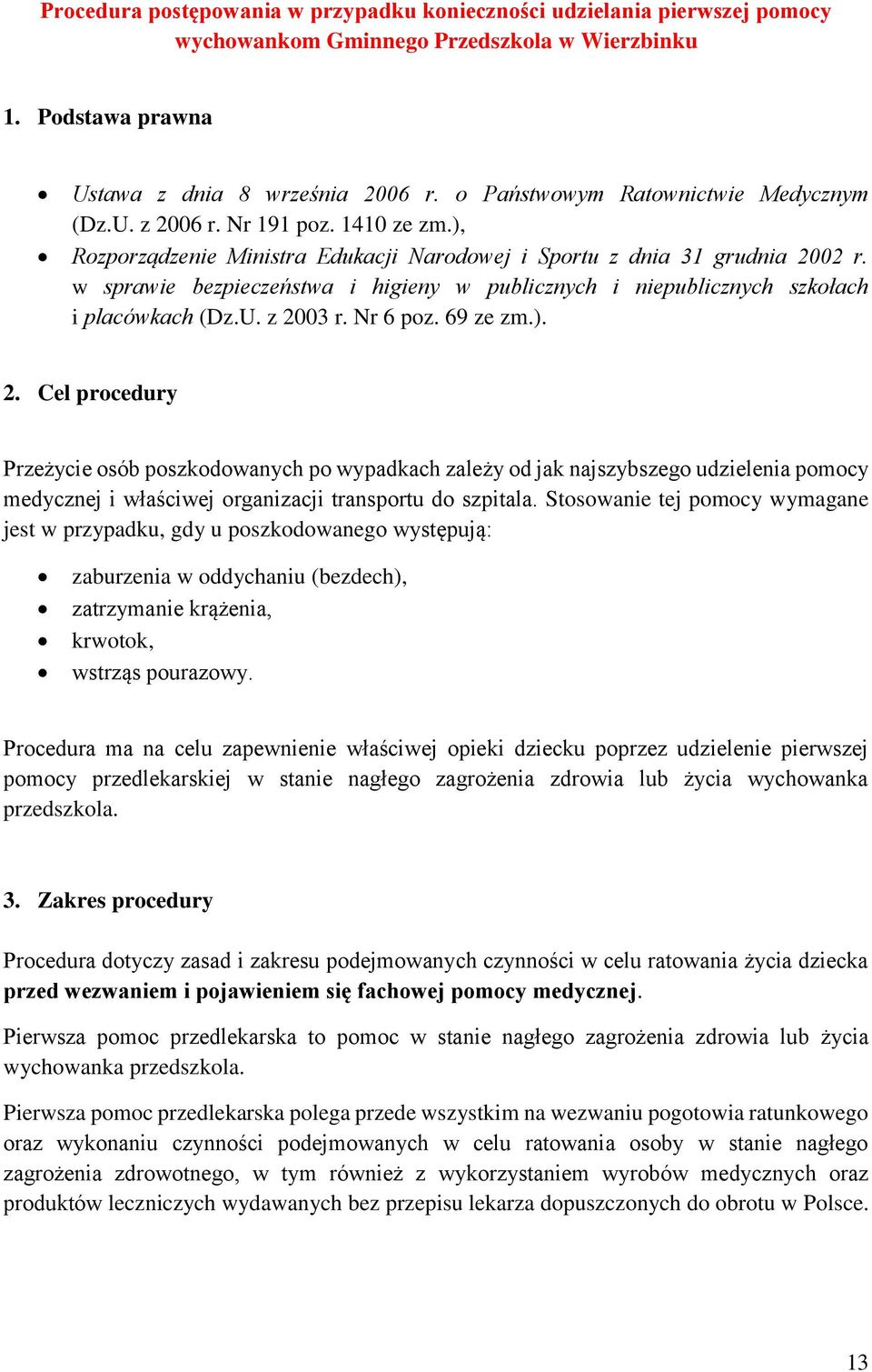 w sprawie bezpieczeństwa i higieny w publicznych i niepublicznych szkołach i placówkach (Dz.U. z 20
