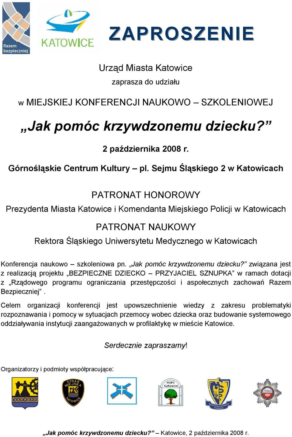 Konferencja naukowo szkoleniowa pn. Jak pomóc krzywdzonemu dziecku?