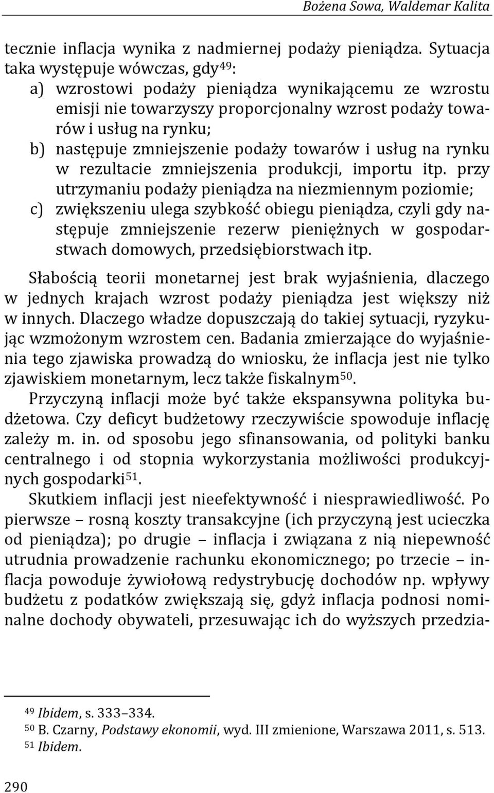 podaży towarów i usług na rynku w rezultacie zmniejszenia produkcji, importu itp.