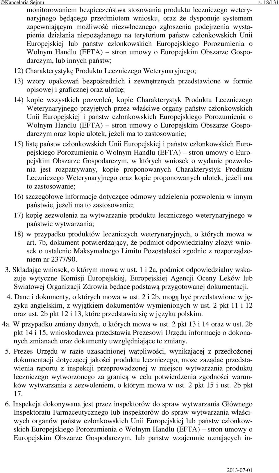 podejrzenia wystąpienia działania niepożądanego na terytorium państw członkowskich Unii Europejskiej lub państw członkowskich Europejskiego Porozumienia o Wolnym Handlu (EFTA) stron umowy o