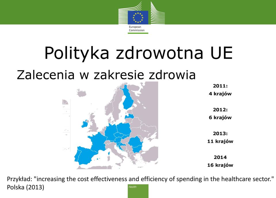 krajów Przykład: "increasing the cost effectiveness and