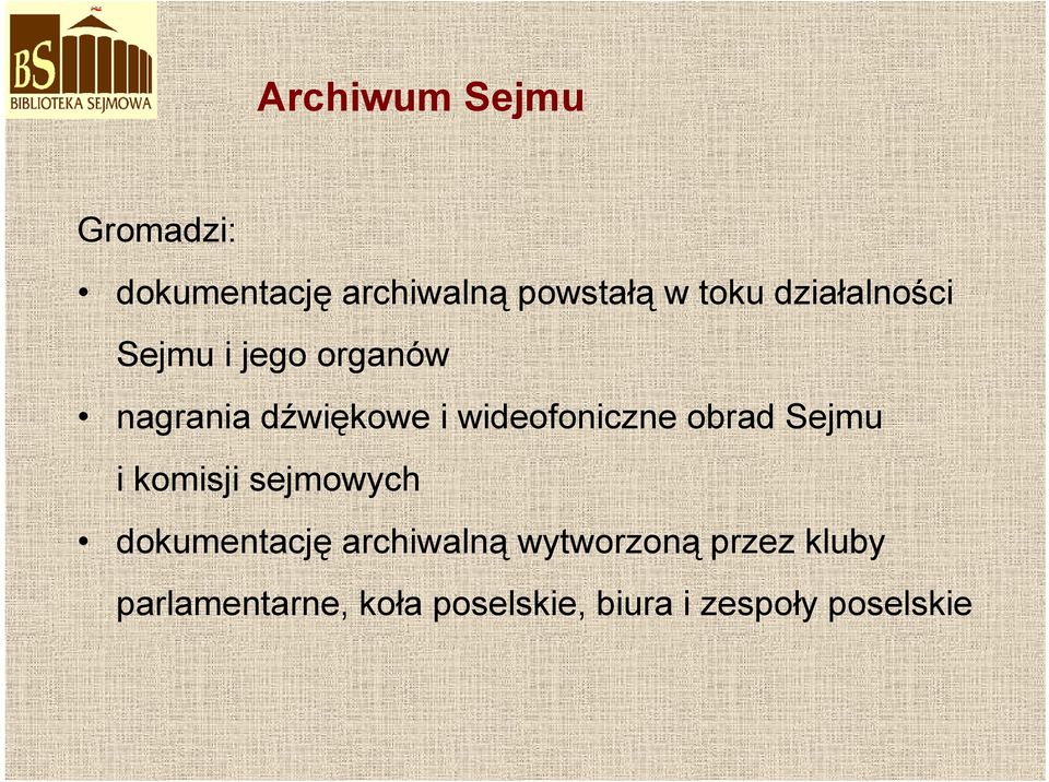 wideofoniczne obrad Sejmu i komisji sejmowych dokumentację