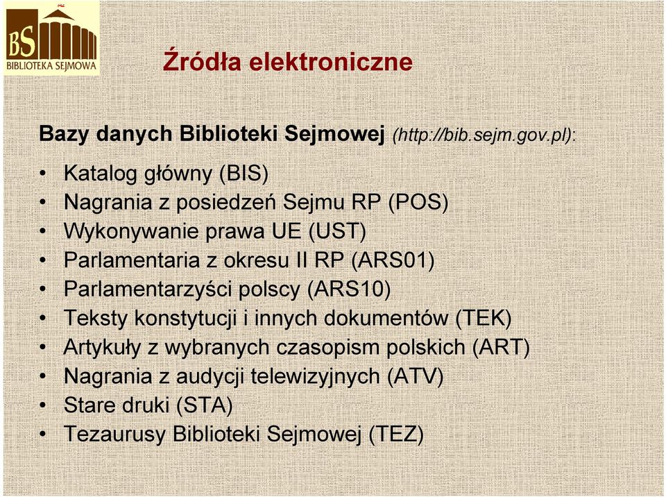 z okresu II RP (ARS01) Parlamentarzyści polscy (ARS10) Teksty konstytucji i innych dokumentów (TEK)