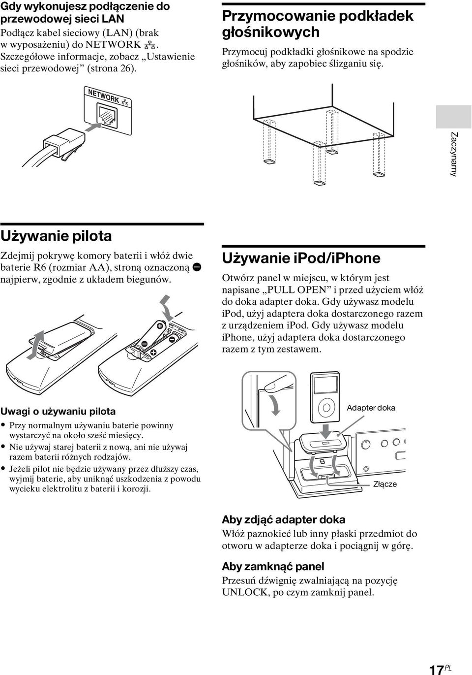 Zaczynamy Używanie pilota Zdejmij pokrywę komory baterii i włóż dwie baterie R6 (rozmiar AA), stroną oznaczoną E najpierw, zgodnie z układem biegunów.